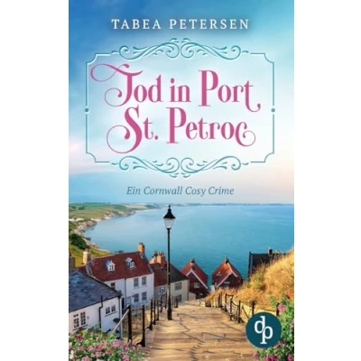 Abbildung von Tod in Port St Petroc: Ein Cornwall Cosy Crime