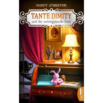 Abbildung von Tante Dimity und der verhängnisvolle Brief: Cosy Crime (Ein Wohlfühlkrimi mit Lori Shepherd)