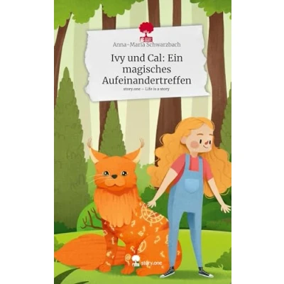 Abbildung von Ivy und Cal: Ein magisches Aufeinandertreffen. Life is a Story story.one