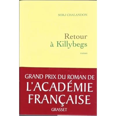 Abbildung von Retour à Killybegs: Roman. Ausgezeichnet mit dem Grand prix du roman de l&#039; Academie française 2011