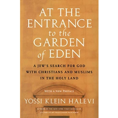 Abbildung von ENTRANCE TO GARDEN EDEN: A Jew&#039;s Search for God with Christians and Muslims in the Holy Land
