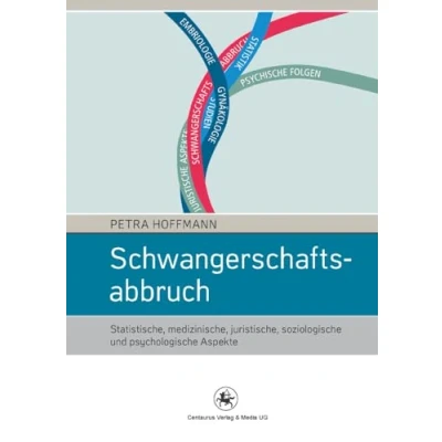 Abbildung von Schwangerschaftsabbruch: Statistische, medizinische, juristische, soziologische und psychologische Aspekte (Soziologische Studien, 43, Band 43)