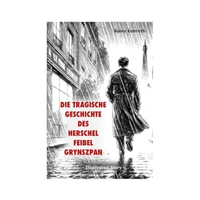 Abbildung von Die tragische Geschichte des Herschel Feibel Grynszpan
