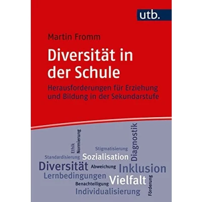 Abbildung von Diversität in der Schule: Herausforderungen für Erziehung und Bildung Sekundarstufe