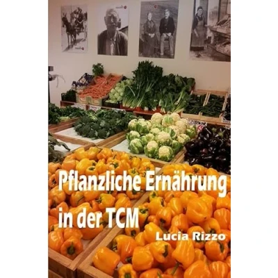 Abbildung von Pflanzliche Ernährung in der TCM: Analyse und eine Fallstudie