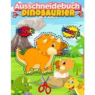 Abbildung von Ausschneidebuch Ab 5 jahre Dinosaurier: Schnitt Und Farbe Schneiden Lernen Vorschule Malbuch Safari Feinmotorik ... kinder 7 mit ,