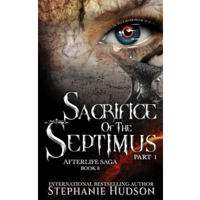 Abbildung von Sacrifice of the Septimus Part One (Afterlife Saga, Band 8)