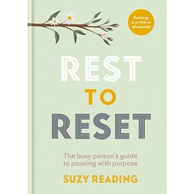 Abbildung von Rest to Reset: The busy person’s guide pausing with purpose (Self care Suzy Reading)