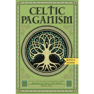 Abbildung von Celtic Paganism: A Journey into the World of Mythology, Folklore, Spirituality, and Wisdom Tradition