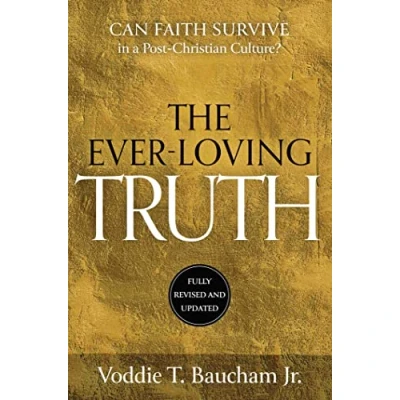 Abbildung von Ever Loving Truth: Can Faith Thrive in a Post Christian Culture?