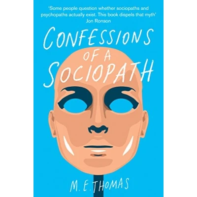 Abbildung von Confessions of A Sociopath: Life Spent Hiding In Plain Sight
