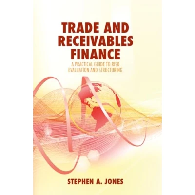 Abbildung von Trade and Receivables Finance: A Practical Guide to Risk Evaluation Structuring