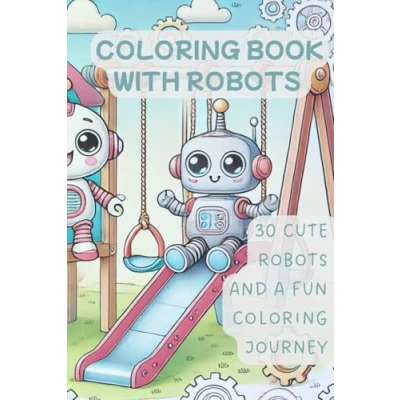 Abbildung von coloring book with Robots: 30 cute robots and a fun Journey