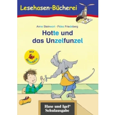 Abbildung von Hotte und das Unzelfunzel / Silbenhilfe: Schulausgabe (Lesen lernen mit der Silbenhilfe)