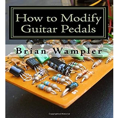 Abbildung von how to modify guitar Pedals: A complete package for the electronics newbie on and bass effects pedals