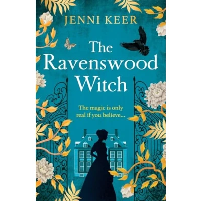 Abbildung von the Ravenswood Witch: Discover BRAND NEW spellbinding historical story of witches and womanhood from BESTSELLING AUTHOR No. 23 Burlington Square for 2024
