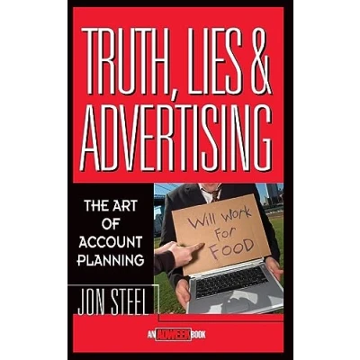 Abbildung von Truth, Lies, and Advertising: The Art of Account Planning (Adweek Books)