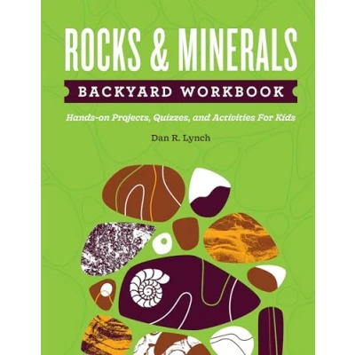 Abbildung von Rocks &amp; Minerals Backyard Workbook: Hands on Projects, Quizzes, and Activities for Kids (Nature Science Workbooks Kids)