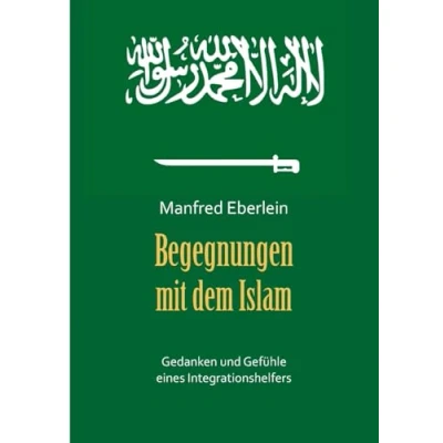 Abbildung von Begegnungen mit dem Islam: Gedanken und Gefühle eines Integrationshelfers