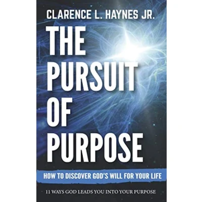 Abbildung von The Pursuit of Purpose: How God Leads You Into His Perfect Will