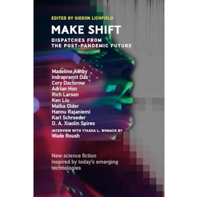 Abbildung von Make Shift: Dispatches from the Post Pandemic Future (Twelve Tomorrows)