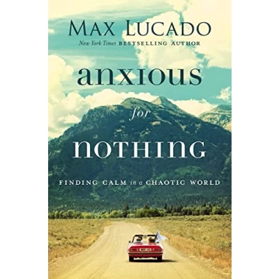 Abbildung von Anxious for Nothing: Finding Calm in a Chaotic World