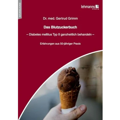 Abbildung von Das Blutzuckerbuch: Diabetes mellitus Typ II ganzheitlich behandeln