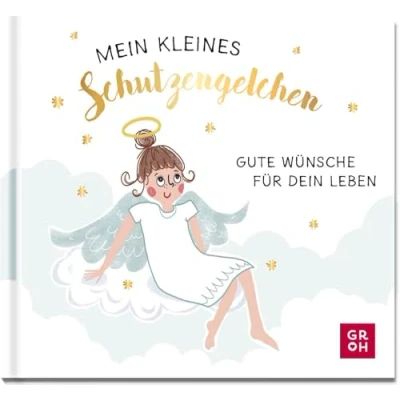 Abbildung von Mein kleines Schutzengelchen Gute Wünsche für dein Leben: Mini Geschenkbuch mit goldfolienveredeltem Cover als kleine Aufmerksamkeit einen lieben Menschen