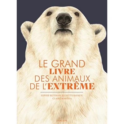 Abbildung von Le grand livre des animaux de l&#039;extrême