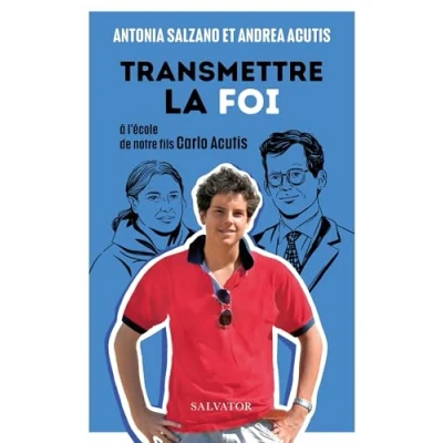 Abbildung von Transmettre la foi. A l&#039;école de notre fils Carlo Acutis