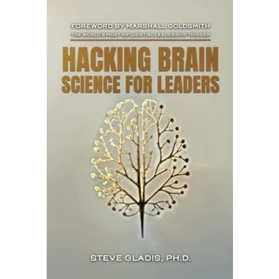 Abbildung von Hacking Brain Science for Leaders: The Neuroscience of Leadership