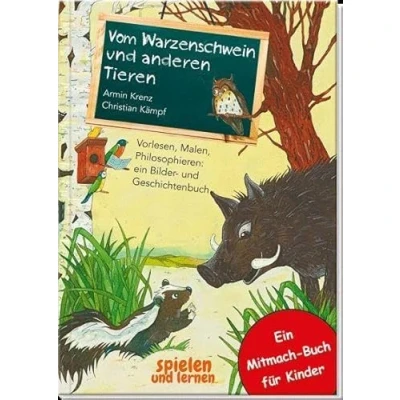 Abbildung von Vom Warzenschwein und anderen Tieren: Vorlesen, Malen, Philosophieren: ein Bilder Geschichtenbuch. Reime Tierbilder zum Ausmalen für Kinder ab 4 Jahren