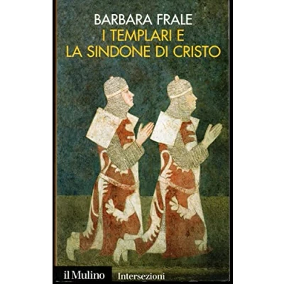 Abbildung von I Templari e la sindone di Cristo (Intersezioni, Band 346)