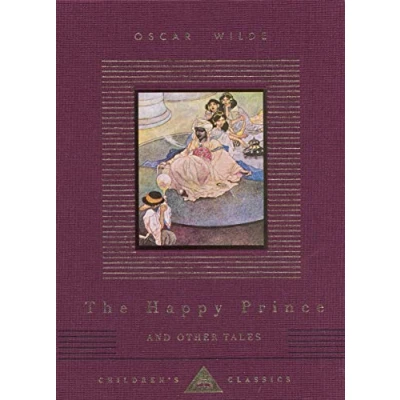 Abbildung von The Happy Prince And Other Tales: Oscar Wilde (Everyman&#039;s Library CHILDREN&#039;S CLASSICS)