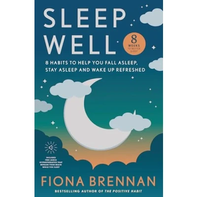 Abbildung von Sleep Well: Eight Habits to help you Fall asleep, stay wake up refreshed