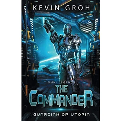 Abbildung von Omni Legends The Commander: Guardian of Utopia (US Version) (The Commander (English), Band 1)