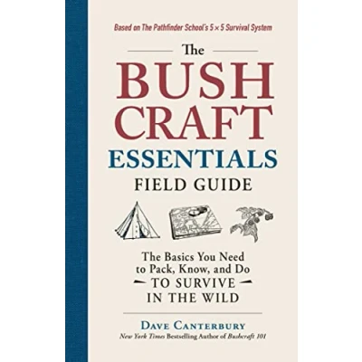 Abbildung von the Bushcraft Essentials Field Guide: Basics You Need to Pack, Know, and Do Survive in Wild (Bushcraft Survival Skills Series)
