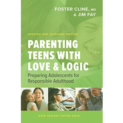 Abbildung von Parenting Teens with Love and Logic: Preparing Adolescents for Responsible Adulthood