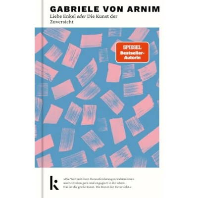 Abbildung von Liebe Enkel oder Die Kunst der Zuversicht