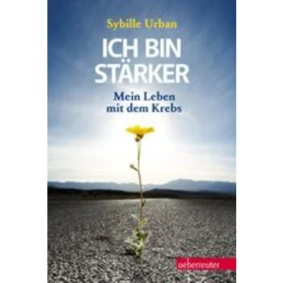 Abbildung von Ich bin stärker!: Mein Leben mit dem Krebs