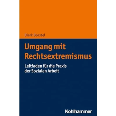 Abbildung von Umgang mit Rechtsextremismus: Leitfaden für die Praxis der Sozialen Arbeit
