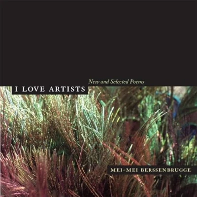 Abbildung von I Love Artists: New and Selected Poems (New California Poetry, Band 18)