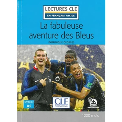Abbildung von La fabuleuse aventure des bleus: Lektüre mit Audio Online