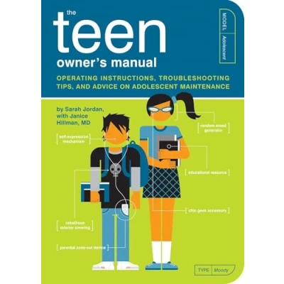 Abbildung von The Teen Owner&#039;s Manual: Operating Instructions, Trouble Shooting Tips, and Advice on Adolescent Maintenance (Owner&#039;s Instruction Manual, Band 11)