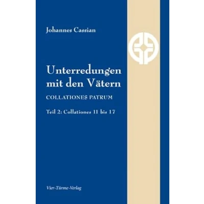 Abbildung von Unterredungen mit den Vätern: Collationes PATRUM Teil 3: 18 bis 24 (Quellen der Spiritualität)