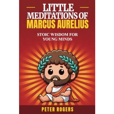 Abbildung von Little Meditations of Marcus Aurelius: Adapted for Young and Kids Readers