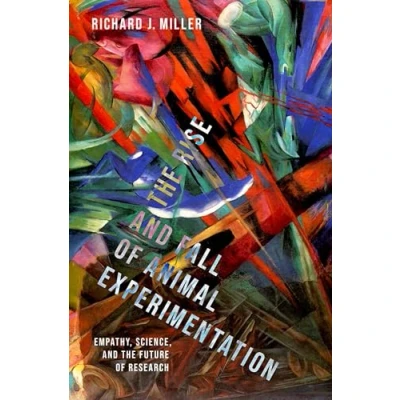 Abbildung von the Rise and Fall of Animal Experimentation: Empathy, Science, Future Research