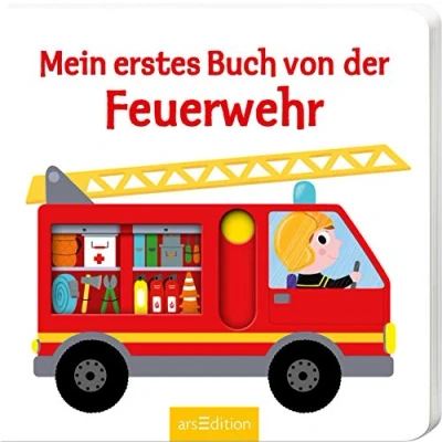 Abbildung von Mein erstes Buch von der Feuerwehr: mit stabilen Schiebern die Bestsellerreihe lustigen Schiebern, fördert Feinmotorik und den Sprachererwerb für Kinder ab 18 Monaten