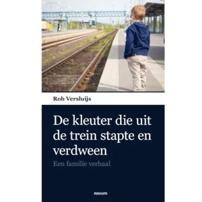 Abbildung von de kleuter die uit trein stapte en verdween: Een familie verhaal