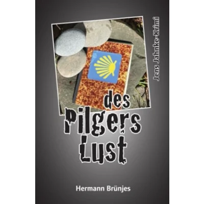 Abbildung von des Pilgers Lust: ein Jens Jahnke Krimi